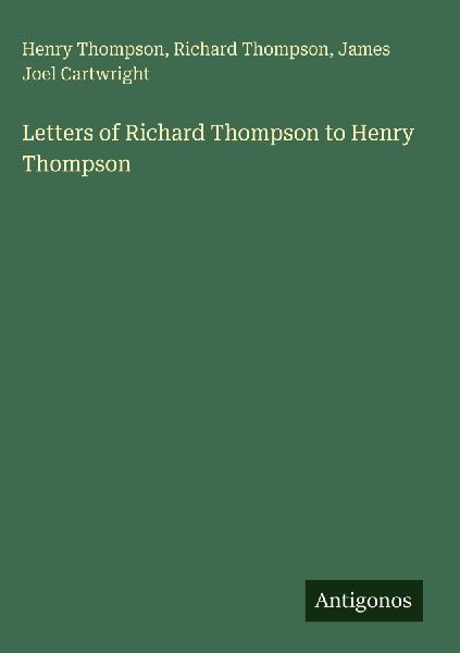 Letters of Richard Thompson to Henry Thompson