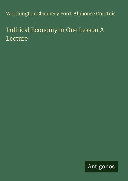 Political Economy in One Lesson A Lecture