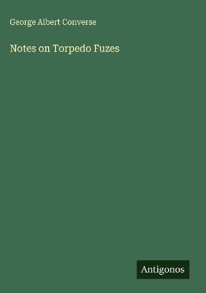Notes on Torpedo Fuzes