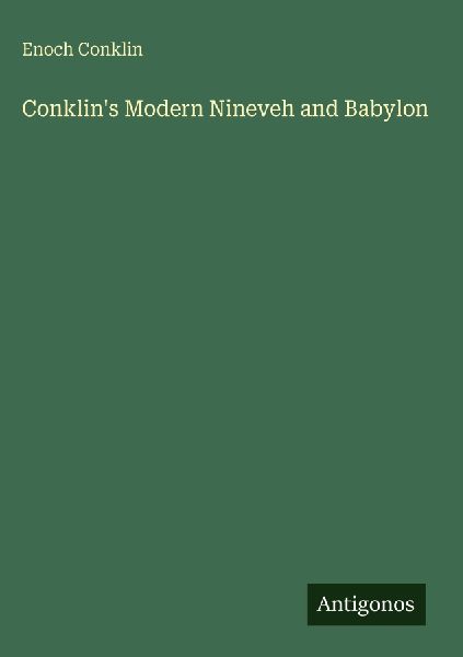 Conklins Modern Nineveh and Babylon