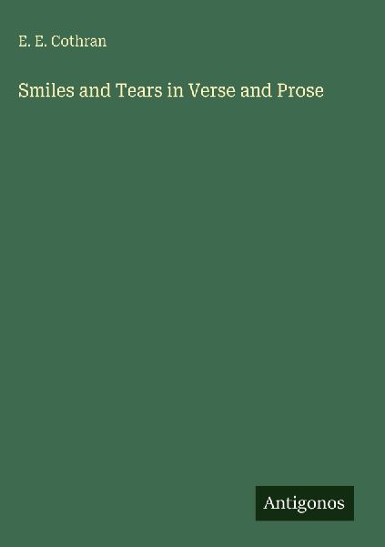 Smiles and Tears in Verse and Prose