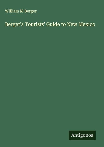Bergers Tourists Guide to New Mexico