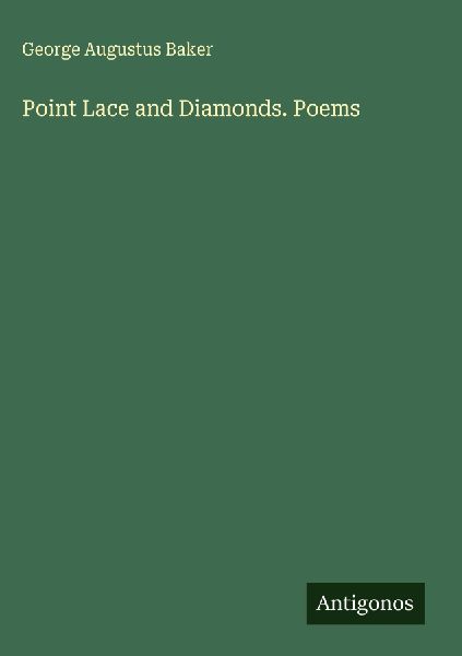 Point Lace and Diamonds. Poems