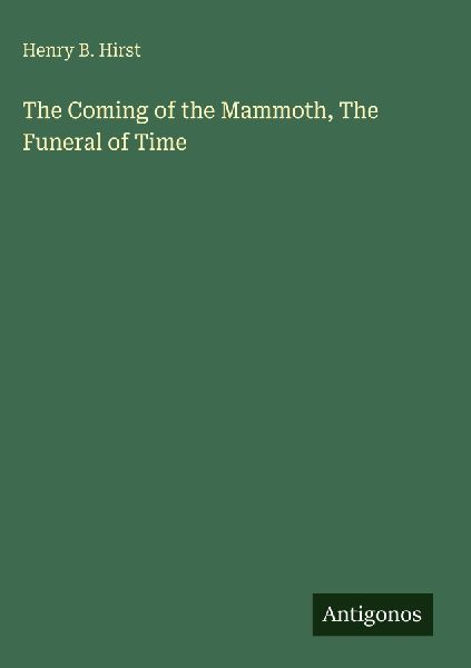 The Coming of the Mammoth, The Funeral of Time