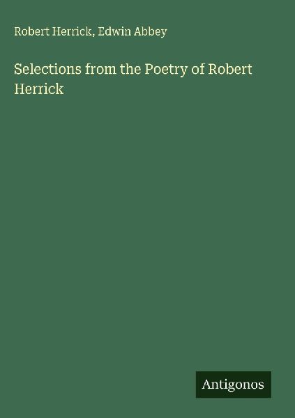 Selections from the Poetry of Robert Herrick