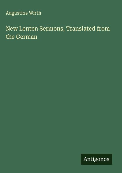 New Lenten Sermons, Translated from the German
