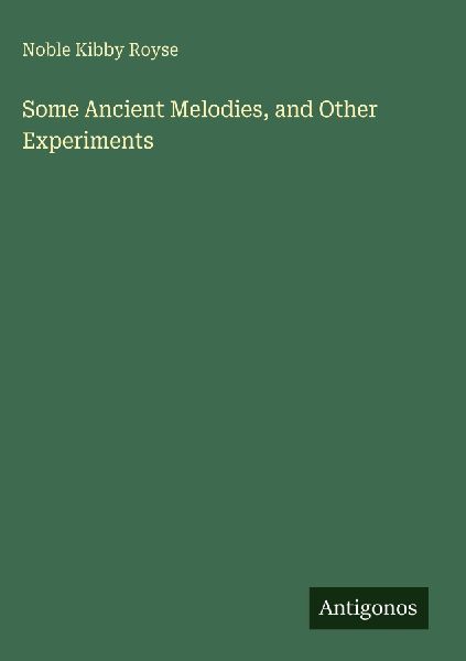 Some Ancient Melodies, and Other Experiments