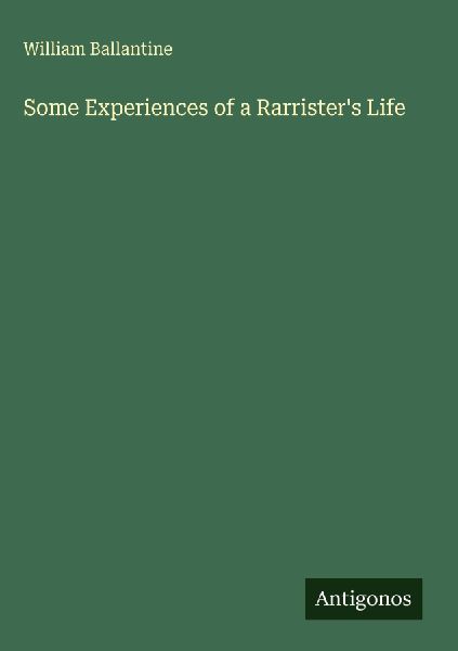 Some Experiences of a Rarristers Life