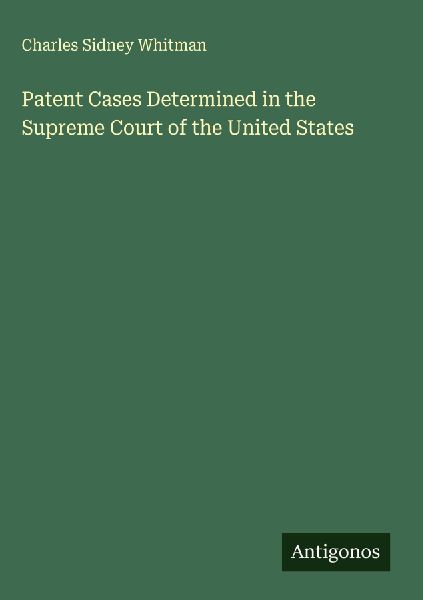 Patent Cases Determined in the Supreme Court of the United States
