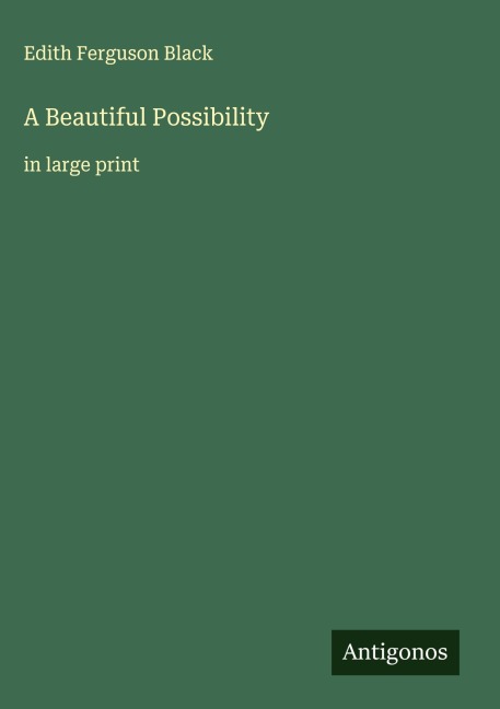 A Beautiful Possibility: in large print