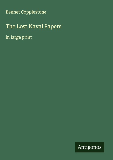 The Lost Naval Papers: in large print