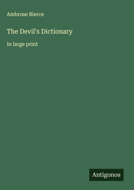 The Devils Dictionary: in large print