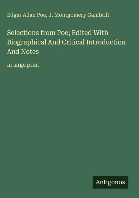 Selections from Poe; Edited With Biographical And Critical Introduction And Notes: in large print