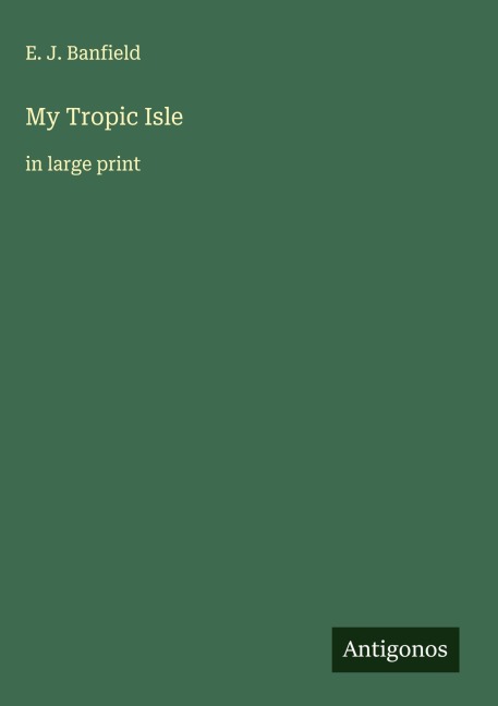 My Tropic Isle: in large print