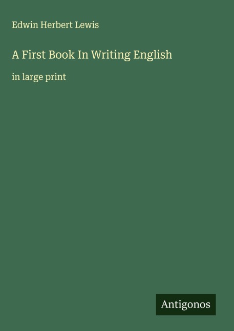 A First Book In Writing English: in large print