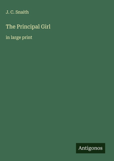 The Principal Girl: in large print