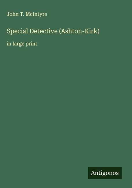 Special Detective (Ashton-Kirk): in large print