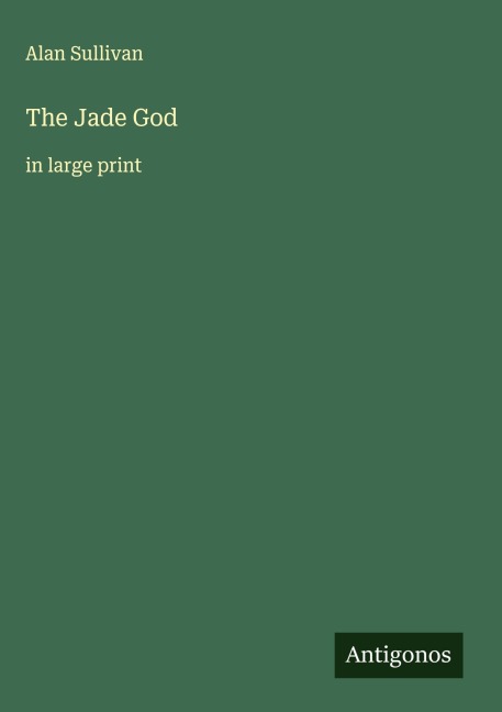 The Jade God: in large print