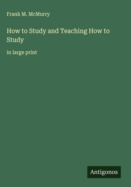 How to Study and Teaching How to Study: in large print