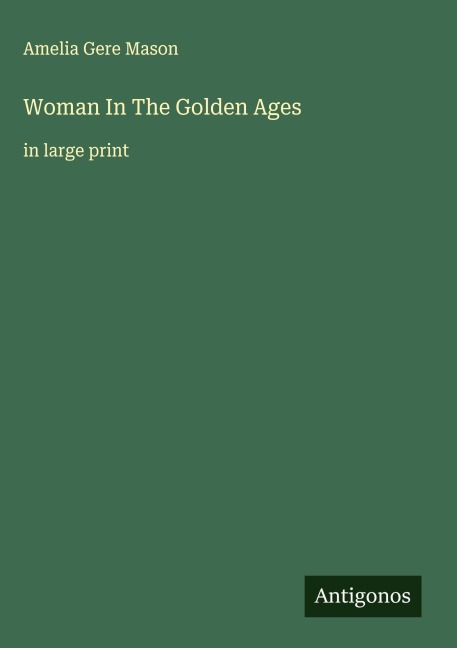 Woman In The Golden Ages: in large print