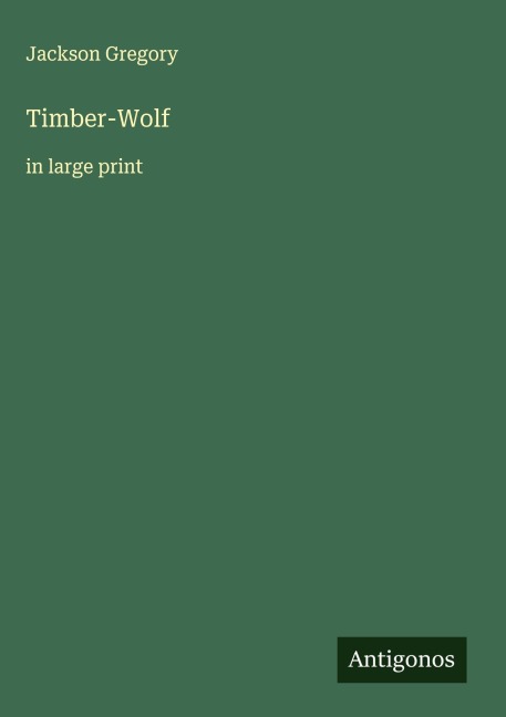 Timber-Wolf: in large print