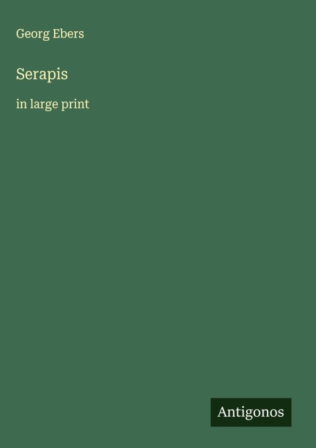 Serapis: in large print