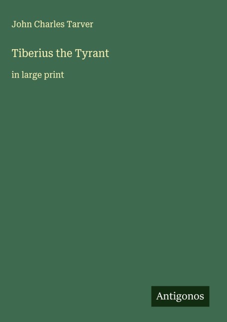 Tiberius the Tyrant: in large print