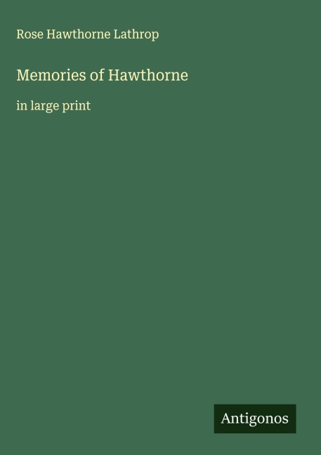 Memories of Hawthorne: in large print
