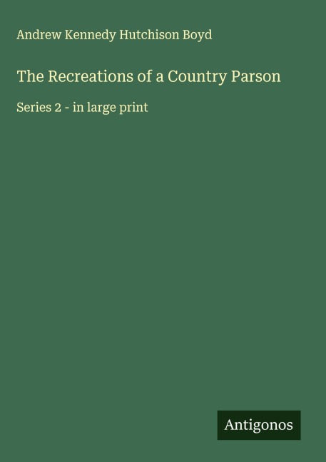 The Recreations of a Country Parson: Series 2 - in large print