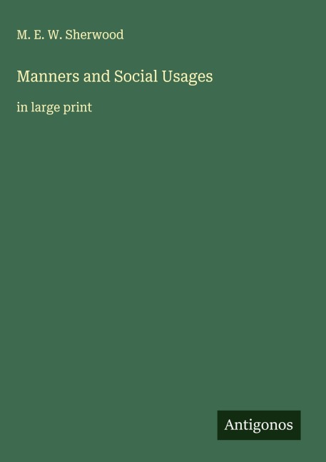 Manners and Social Usages: in large print