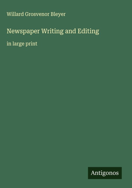 Newspaper Writing and Editing: in large print