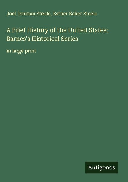 A Brief History of the United States; Barness Historical Series: in large print