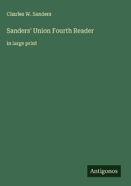 Sanders Union Fourth Reader: in large print
