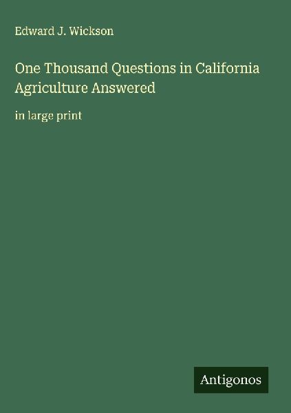 One Thousand Questions in California Agriculture Answered: in large print