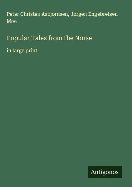 Popular Tales from the Norse: in large print