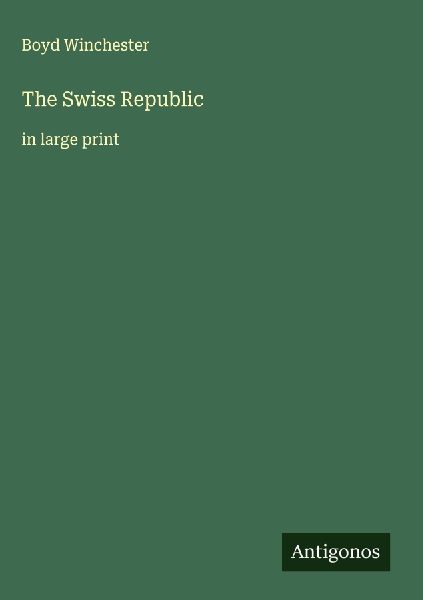 The Swiss Republic: in large print