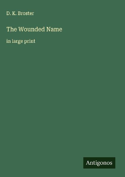 The Wounded Name: in large print