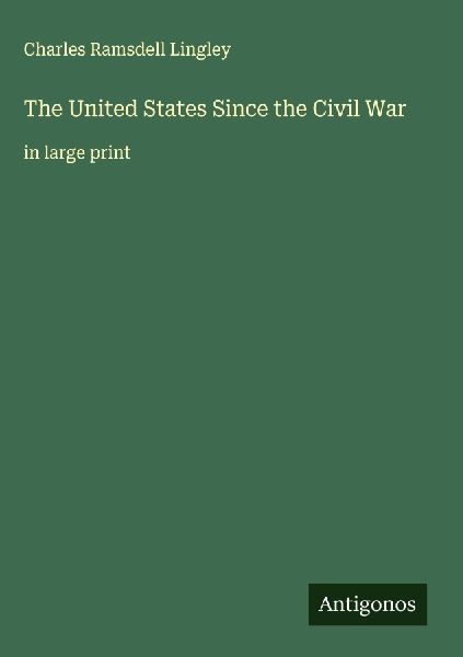 The United States Since the Civil War: in large print