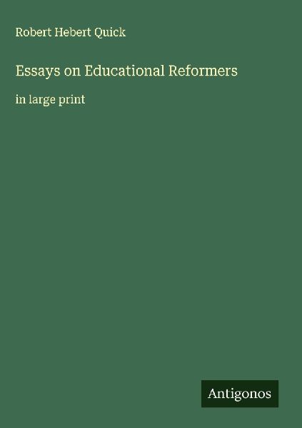 Essays on Educational Reformers: in large print