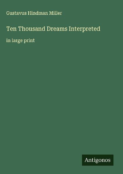 Ten Thousand Dreams Interpreted: in large print