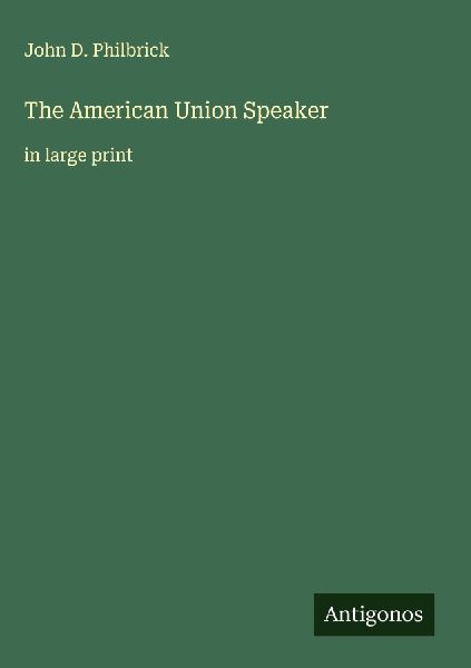 The American Union Speaker: in large print