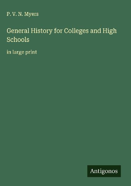 General History for Colleges and High Schools: in large print