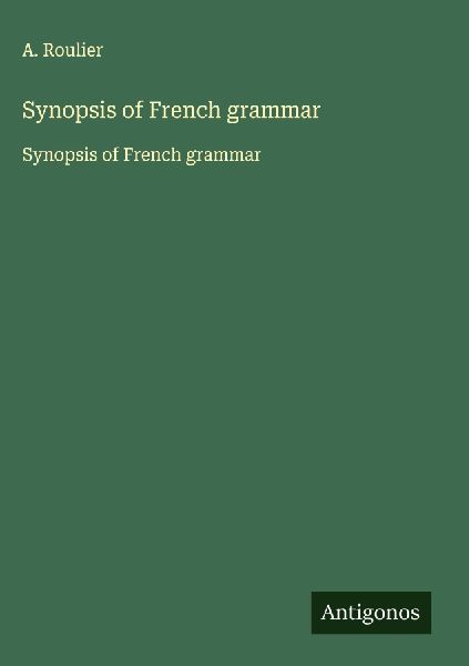 Synopsis of French grammar: Synopsis of French grammar