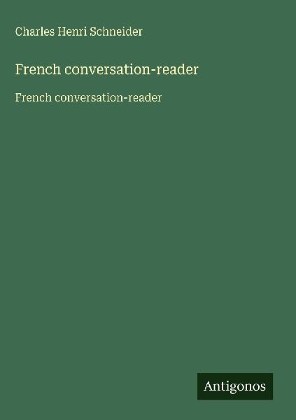 French conversation-reader: French conversation-reader