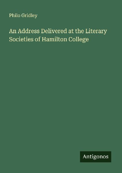 An Address Delivered at the Literary Societies of Hamilton College