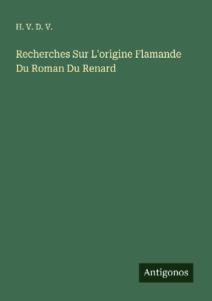 Recherches Sur Lorigine Flamande Du Roman Du Renard