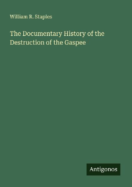 The Documentary History of the Destruction of the Gaspee