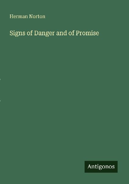 Signs of Danger and of Promise
