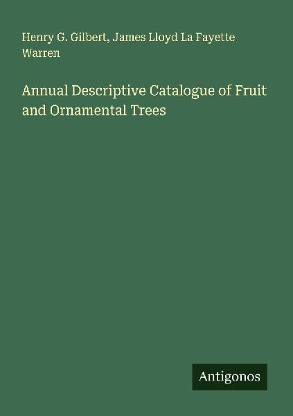 Annual Descriptive Catalogue of Fruit and Ornamental Trees