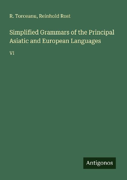Simplified Grammars of the Principal Asiatic and European Languages: VI